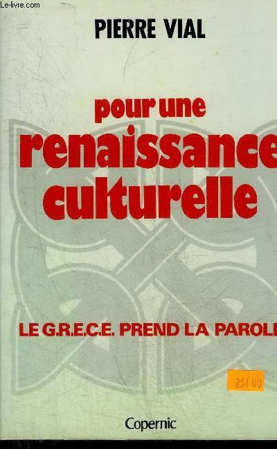 POUR UNE RENAISSANCE CULTURELLE - LE G.R.E.C.E. PREND LA PAROLE.