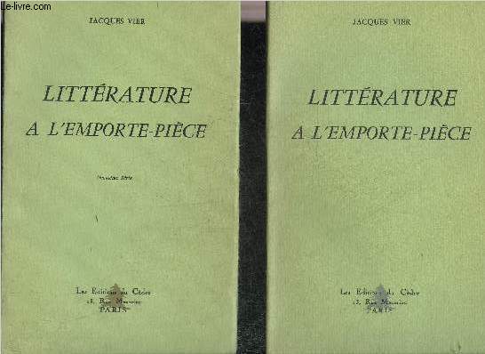 LITTERATURE A L'EMPORTE PIECE + LITTERATURE A L'EMPORTE PIECE 2E SERIE.