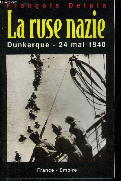LA RUSE NAZIE DUNKERQUE 24 MAI 1940.
