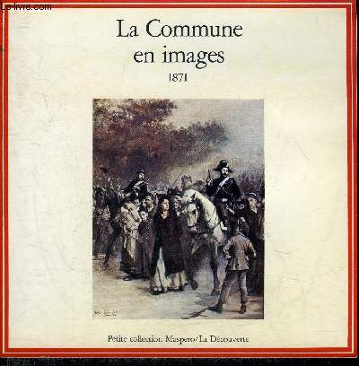 LA COMMUNE EN IMAGES 1871.