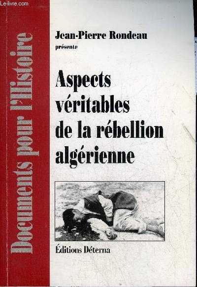 ASPECTS VERITABLES DE LA REBELLION ALGERIENNE SUIVI DE ALGERIE MEDICALE - COLLECTION DOCUMENTS POUR L'HISTOIRE.