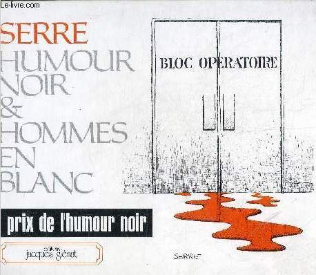 HUMOUR NOIR & HOMMES EN BLANC - PRIX DE L'HUMOUR NOIR.