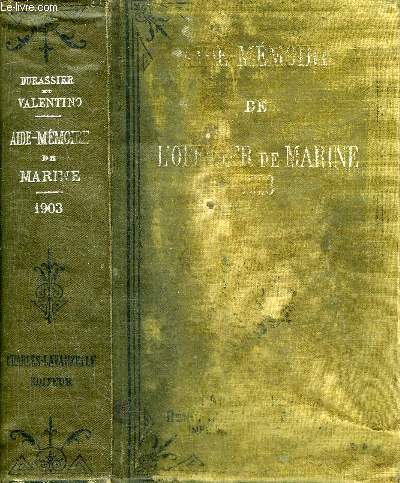 AIDE MEMOIRE DE L'OFFICIER DE MARINE - 16E ANNEE - 1903 .