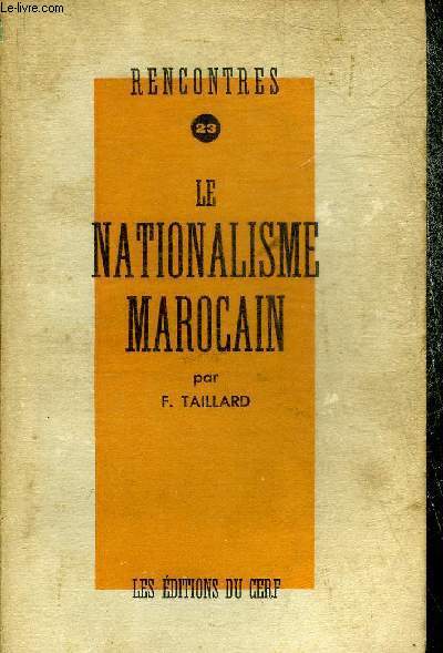 LE NATIONALISME MAROCAIN - COLLECTION RENCONTRES N23.