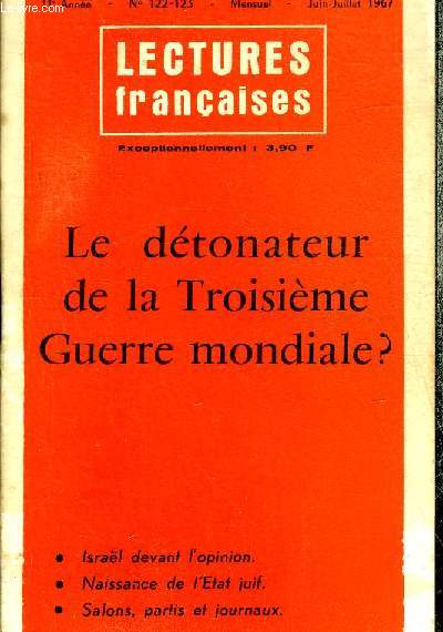 LECTURES FRANCAISES N122-123 11E ANNEE JUIN JUILLET 1967 - LE DETONATEUR DE LA TROISIEME GUERRE MONDIALE ?