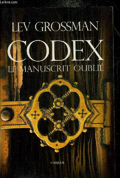 CODEX LE MANUSCRIT OUBLIE - ROMAN.