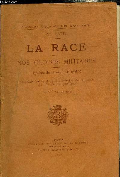 LA RACE - NOS GLOIRES MILITAIRES - BIBLIOTHEQUE DU JOURNAL LE SOLDAT.