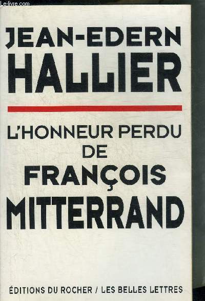 L'HONNEUR PERDU DE FRANCOIS MITTERRAND.