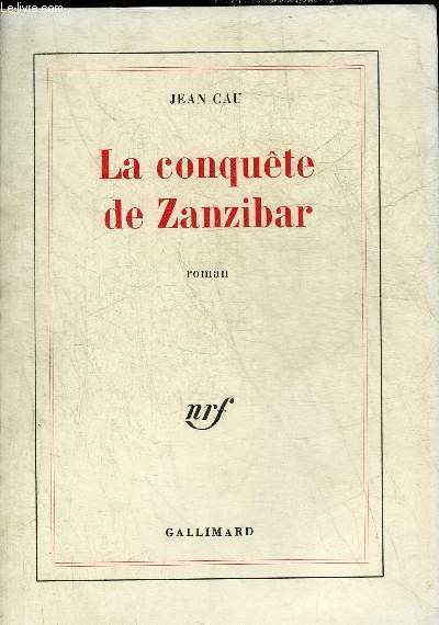 LA CONQUETE DE ZANZIBAR - ROMAN.