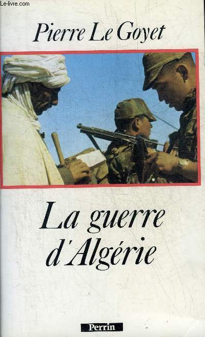 LA GUERRE D'ALGERIE.