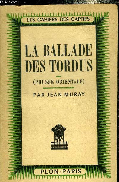 LA BALLADE DES TORDUS (PRUSSE ORIENTALE).
