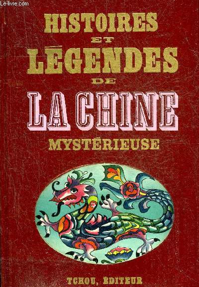 HISTOIRES ET LEGENDES DE LA CHINE MYSTERIEUSE - COLLECTION HISTOIRES ET LEGENDES NOIRES.