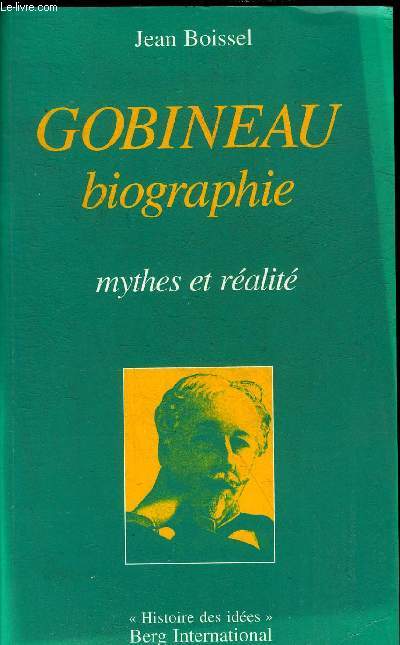 GOBINEAU BIOGRAPHIE MYTHE ET REALITE.