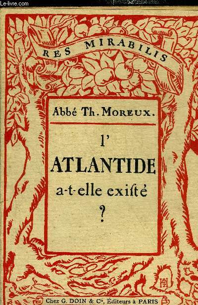 L'ATLANTIDE A T ELLE EXISTE ? - COLLECTION RES MIRABILIS.