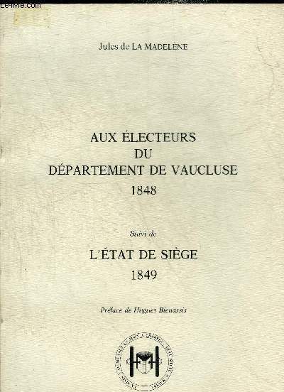 AUX ELECTEURS DU DEPARTEMENT DE VAUCLUSE 1848 SUIVI DE L'ETAT DE SIEGE 1849.