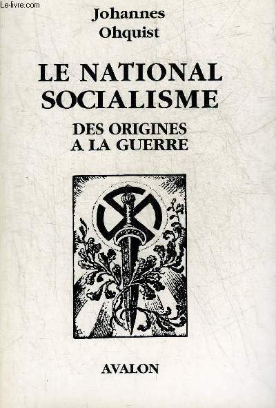 LE NATIONAL SOCIALISME DES ORIGINES A LA GUERRE.