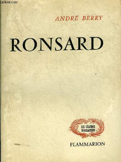 RONSARD - COLLECTION LES GRANDES BIOGRAPHIES.