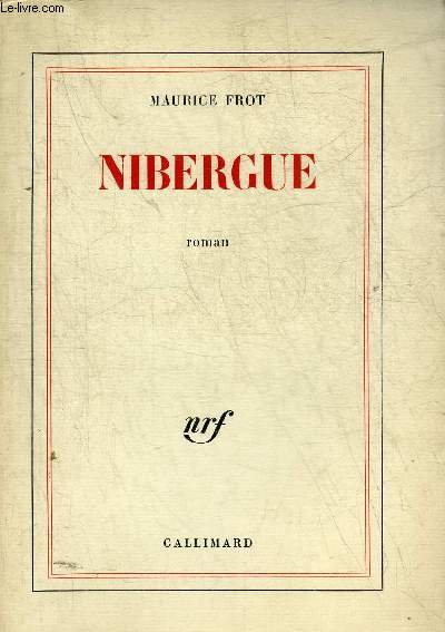 NIBERGUE - ROMAN + HOMMAGE DE L'AUTEUR.