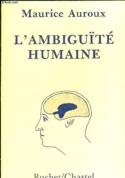 L'AMBIGUITE HUMAINE.