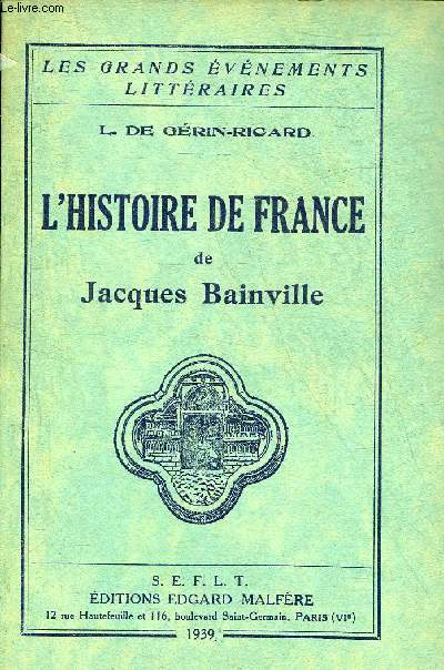 L'HISTOIRE DE FRANCE DE JACQUES BAINVILLE.