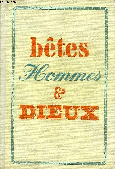 BETES HOMMES & DIEUX.