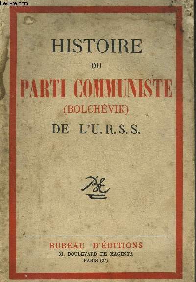 HISTOIRE DU PARTI COMMUNISTE (BOLCHEVIK) DE L'URSS.