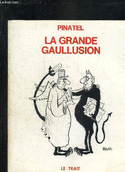 LA GRANDE GAULLUSION - ENVOI DE L'AUTEUR PINATEL.