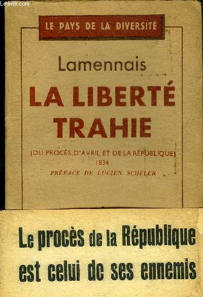 LA LIBERTE TRAHIE (DU PROCES D'AVRIL ET DE LA REPUBLIQUE) 1834.