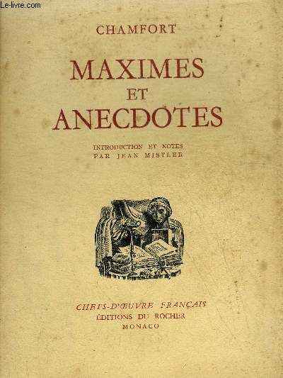 MAXIMES ET ANECDOTES - COLLECTION CHEFS D'OEUVRE FRANCAIS.
