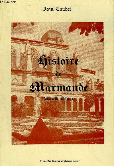 HISTOIRE DE MARMANDE - NOUVELLE EDITION.
