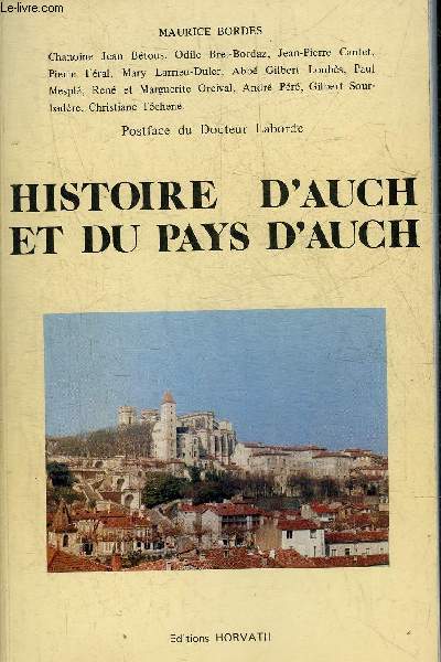 HISTOIRE D'AUCH ET DU PAYS D'AUCH - COLLECTION HISTOIRE DES VILLES.