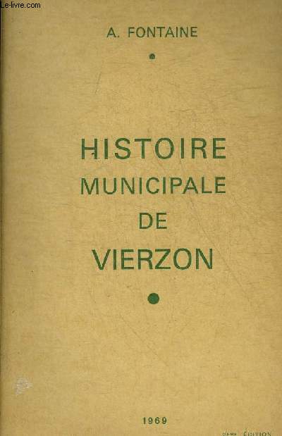 HISTOIRE MUNICIPALE DE VIERZON.