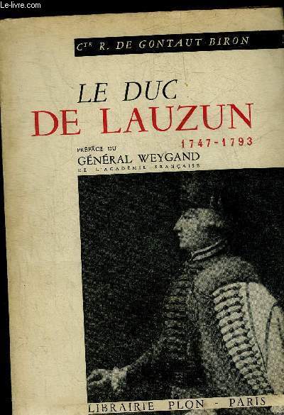 UN CELEBRE MECONNU - LE DUC DE LAUZUN 1747-1793.