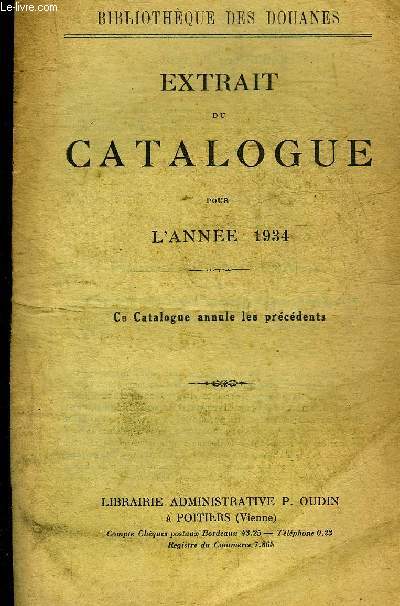 EXTRAIT DU CATALOGUE POUR L'ANNEE 1934 - BIBLIOTHEQUE DES DOUANES.