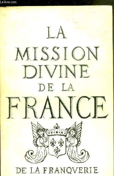 LA MISSION DIVINE DE LA FRANCE.