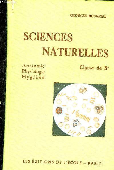 SCIENCES NATURELLES - ANATOMIE PHYSIOLOGIE HYGIENE - CLASSE DE 3E - N343.