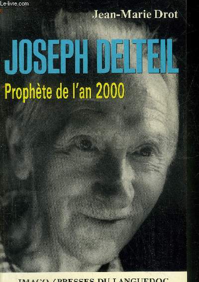 JOSEPH DELTEIL PROPHETE DE L'AN 2000.