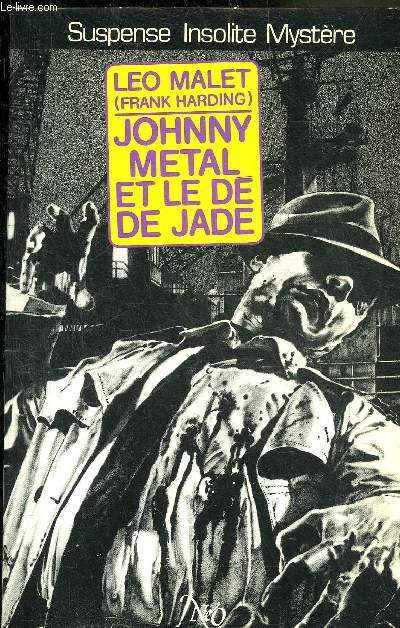 JOHNNY METAL ET LE D DE JADE - COLLECTION LE MIROIR OBSCUR N38.