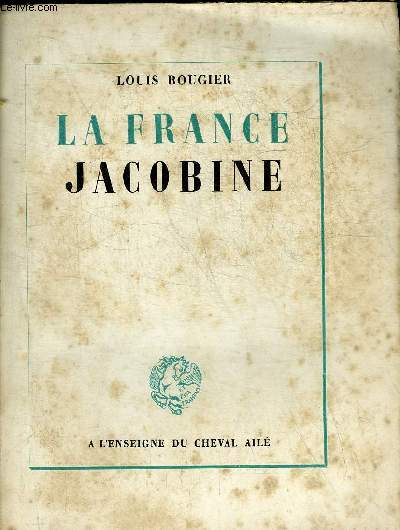 LA FRANCE JACOBINE.
