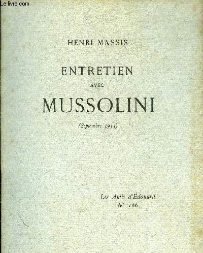 ENTRETIEN AVEC MUSSOLINI SEPTEMBRE 1933 - LES AMIS D'EDOUARD N166.