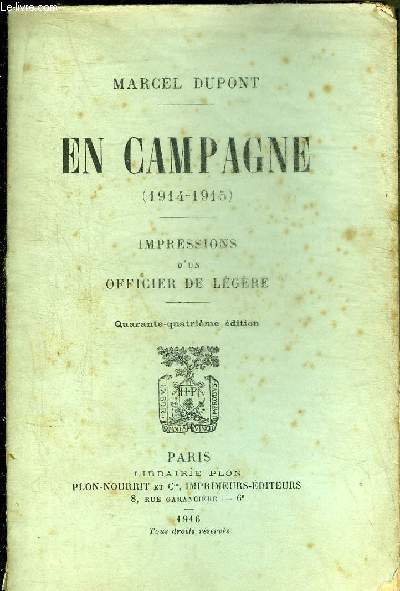 EN CAMPAGNE 1914-1915 - IMPRESSIONS D'UN OFFICIER DE LEGERE.