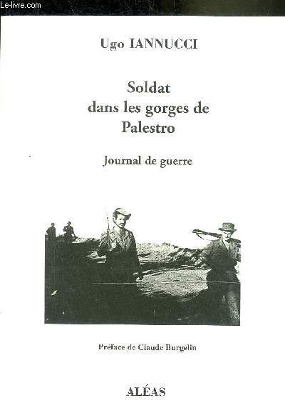 SOLDAT DANS LES GORGES DU PALESTRO - JOURNAL DE GUERRE.