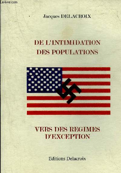 DE L'INTIMIDATION DES POPULATIONS VERS DES REGIMES D'EXCEPTION - PARTIE II - COLLECTION LIESI.