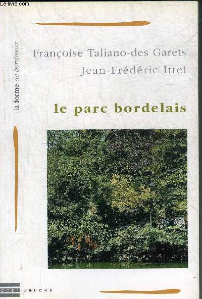 LE PARC BORDELAIS - COLLECTION LA FORME DE BORDEAUX N5.