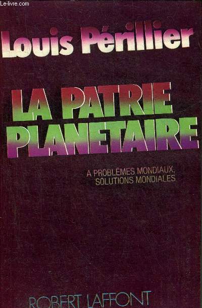 LA PATRIE PLANETAIRE - COLLECTION LIBERTES 2000.