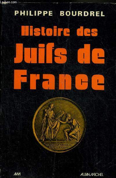 HISTOIRE DES JUIFS DE FRANCE - COLLECTION H COMME HISTOIRE.