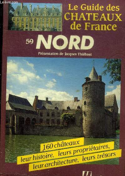 LE GUIDE DES CHATEAUX DE FRANCE - 59 NORD.