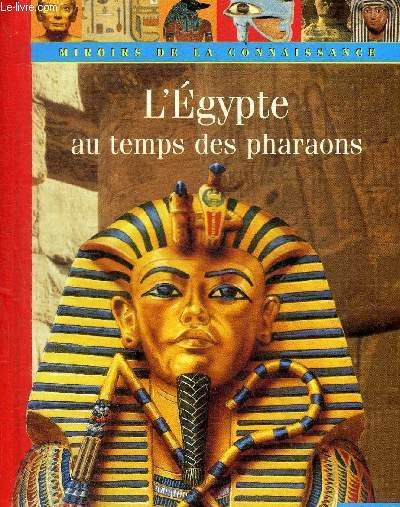 L'EGYPTE AU TEMPS DES PHARAONS.