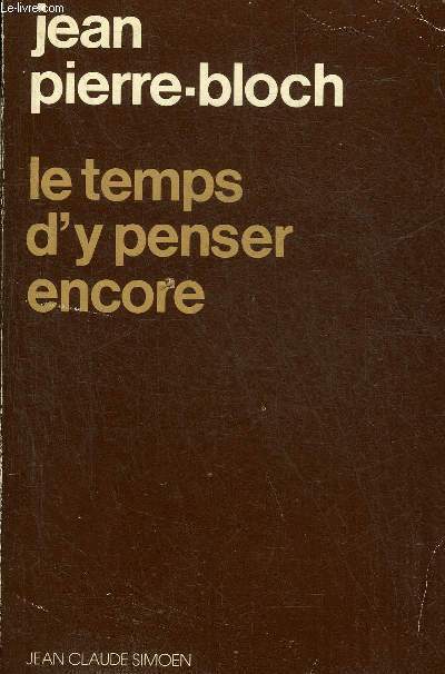 LE TEMPS D'Y PENSER ENCORE + ENVOI DE L'AUTEUR.