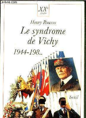 LE SYNDROME DE VICHY 1944-198... - COLLECTION XXE SIECLE.